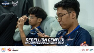 REBELLION GENFLIX MPL ID Season 8 Week 3 Recap