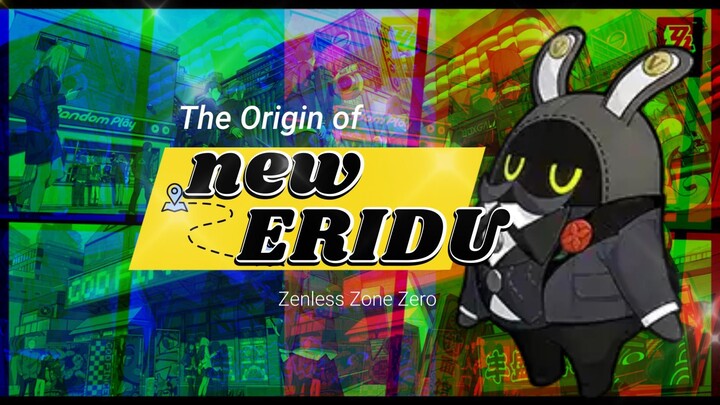 ZZZLore Episode 2: Asal Usul New Eridu |  ZZZero