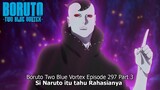 Boruto Episode 297 Subtitle Indonesia Terbaru - Boruto Two Blue Vortex 7 Part 3 “Naruto Targetku