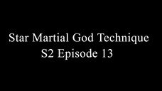 Star Martial God Technique S2 Episode 13 Sub Indo