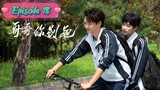 [ChineseBromance] STAY WITH ME EPISODE 18 / ENGSUB
