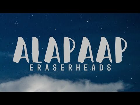 Alapaap - Eraserheads (HD Lyrics)