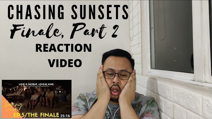 What just happened? [Chasing Sunsets Episode 5 Part 2] Reaction Video #ChasingSunsetsTheGrandFinale