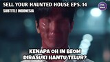 SELL YOUR HAUNTED HOUSE EPS 14 INDO SUB - REVIEW CEPAT DAN LENGKAP SELL YOUR HAUNTED HOUSE