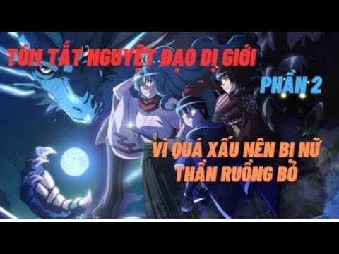 Tóm Tắt Nguyệt Đạo Dị Giới phần 2 | Tóm Tắt Anime | Phim 10 phút