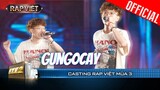 gung0cay làm JustaTee gật đầu không ngừng, Lil Mikey quên lời vẫn tạo dấu ấn | Casting Rap Việt 2023