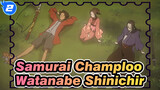 Samurai Champloo|【AMV/Watanabe Shinichirō】All encounters only happen once in life._2