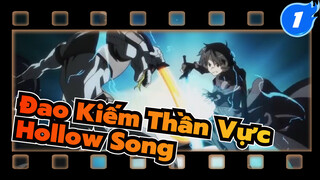 [Đao Kiếm Thần Vực AMV] Hollow Song_1