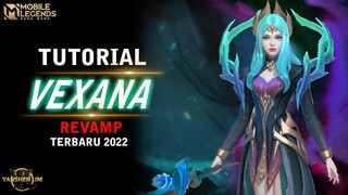 Tutorial VEXANA REVAMP 2022 Mobile legend Indonesia