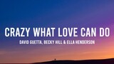 David Guetta, Becky Hill & Ella Henderson - Crazy What Love Can Do (Lyrics)