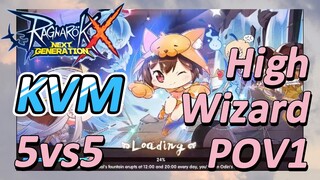 KVM (5vs5) High Wizard POV 1 [Ragnarok X: Next Generation]