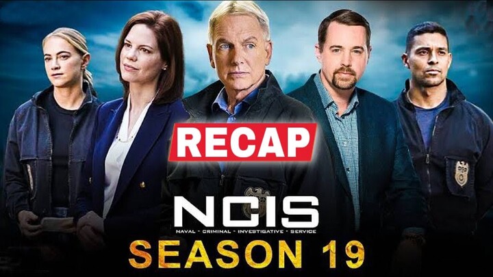 NCIS Season 19 Recap