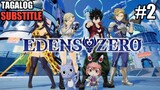 Edens Zero Episode 2 [Tagalog Sub] -Mr.hamz4