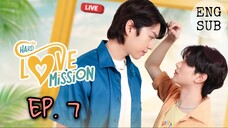 🇹🇭 Hard Love Mission (2022) - EP 07 (Final) Eng sub