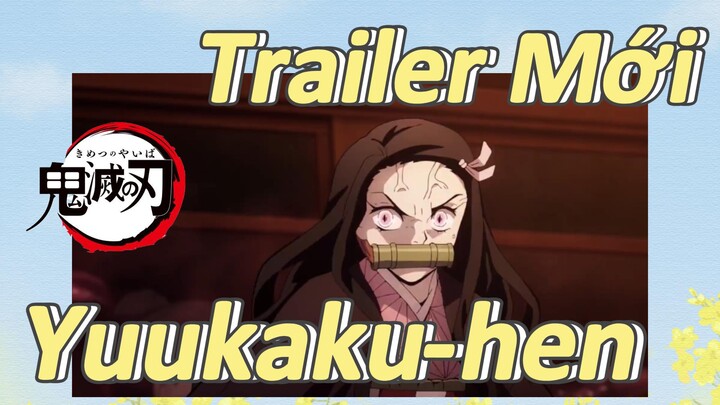 Trailer Mới Yuukaku-hen