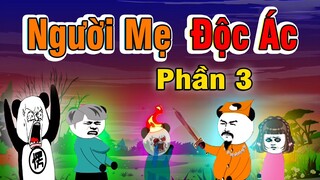 Gấu Đẹp Trai : NGƯỜI MẸ ĐỘC ÁC - PHẦN 3 | Phim Ngắn Gấu Đẹp Trai Hài Hước Kinh Dị