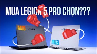 ĐẠI CHIẾN INTEL vs AMD - LEGION 5 PRO | GEARVN
