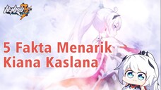 Waifu Tuna Mihoyo - 5 fakta Kiana Kaslana | Honkai Impact 3rd Indonesia