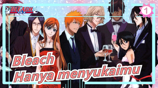 [Bleach] Hanya menyukaimu_1