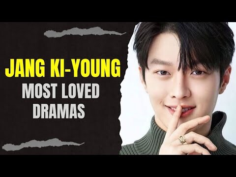 Top 10 Dramas Starring "Jang Ki-Young" (2024 Updated)