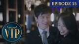 VIP Episode 15 Tagalog Dubbed