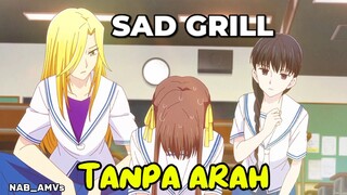 SAD GRILL (AMV)
