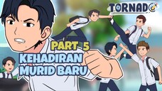 KEHADIRAN MURID BARU PART 5! MELAWAN KAKAK KELAS?! ANIMASI SEKOLAH