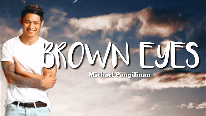 Brown Eyes - Michael Pangilinan cover (Lyrics)