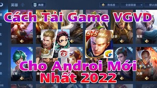 Hướng Dẫn Cách Tải Game Vương Giả Vinh Diệu Cho Androi/APK Mới Nhất 2022