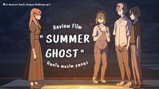 Review Anime Hantu musim panas || Summer Ghost