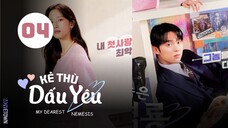 Tập 4 - Thuyết Minh| Kẻ Thù Dấu Yêu - My Dearest Nemesis (Moon Ga Young, Choi Hyun Wook,...).