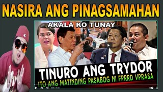 KAPAPASOK LANG : Grabe to! Pasabog ni FPRRD VP SARA Tinuro ang TRYDOR REACTION video