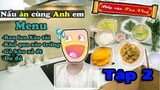 Bếp Của Tân Vlog - Nấu ăn cùng anh em - Một ngày quay vlog vui 2