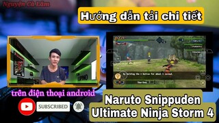 Cách Tải Naruto Snippuden Ultimate Ninja Storm 4 Trên Điện Thoại Mới Nhất