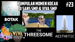 Kumpulan MOMEN KOCAK di SANS SMP S4 dan VIVA SMP !! Part 23