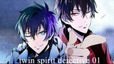 Twin Spirit Detective 「双生灵探」(sub indo) Episode 01