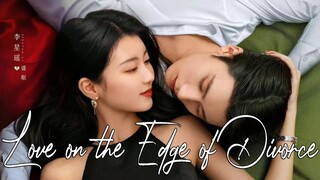 🇨🇳Love on the Edge of Divorce (2025)✨Eps 1🇮🇩[Sub Indo]