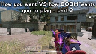 How you want vs how CODM wants you to play part 2