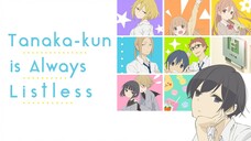 Tanaka-kun is always listless. [English Dub] ep.1