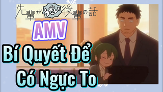 [Senpai Đáng Ghét Của Tôi] AMV | Bí Quyết Để Có Ngực To