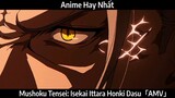 Mushoku Tensei: Isekai Ittara Honki Dasu「AMV」Hay Nhất