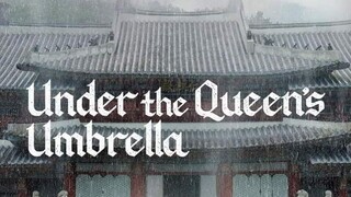 UNDER THE QUEEN'S UMBRELLA *Ep.11