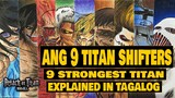 9 Titan Shifters Explained in Tagalog_ ang Pinaka malalakas na Titan sa Attack On Titan Season 4