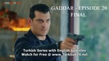 Gaddar - Episode 20 with English Subtitles (FINAL)