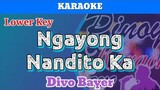 Ngayong Nandito Ka by Divo Bayer (Karaoke : Lower Key)