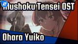 Ohara Yuiko OP dan ED OST (Dengan Animasi ED) | Mushoku Tensei Part 2_2