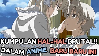 KUMPULAN HAL-HAL "BRUTAL" DALAM ANIME MANGA BARU-BARU INI !!!