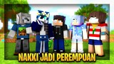 NAKKI JADI PEREMPUAN!? (Feat. Nakki & My Friends)