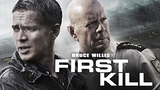 First Kill(2017) Action ,Thriller Movie