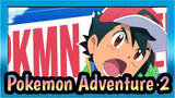 [Pokemon AMV] - Pokemon Adventure 2
